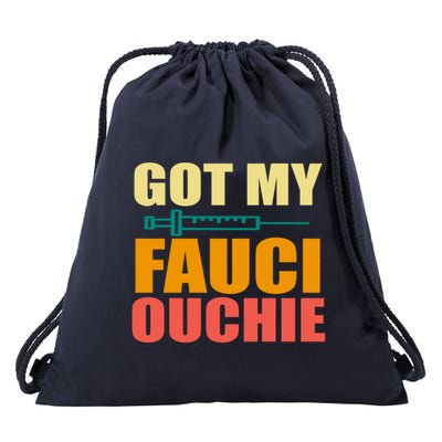 Got My Fauci Ouchie Funny Vaccine Shot Drawstring Bag