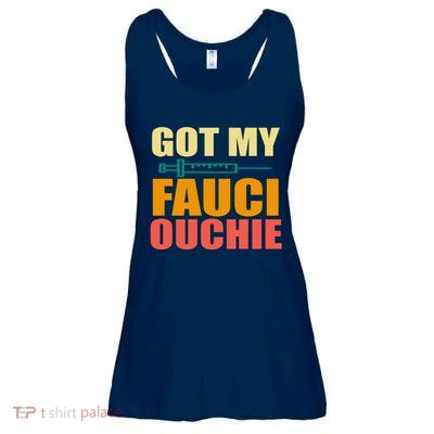Got My Fauci Ouchie Funny Vaccine Shot Ladies Essential Flowy Tank