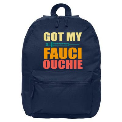 Got My Fauci Ouchie Funny Vaccine Shot 16 in Basic Backpack