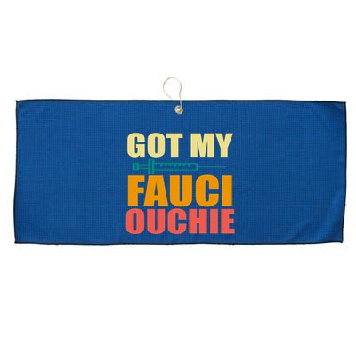 Got My Fauci Ouchie Funny Vaccine Shot Large Microfiber Waffle Golf Towel