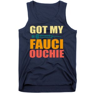 Got My Fauci Ouchie Funny Vaccine Shot Tank Top