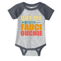 Got My Fauci Ouchie Funny Vaccine Shot Infant Baby Jersey Bodysuit