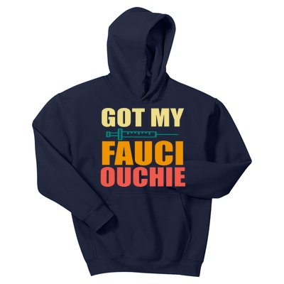 Got My Fauci Ouchie Funny Vaccine Shot Kids Hoodie