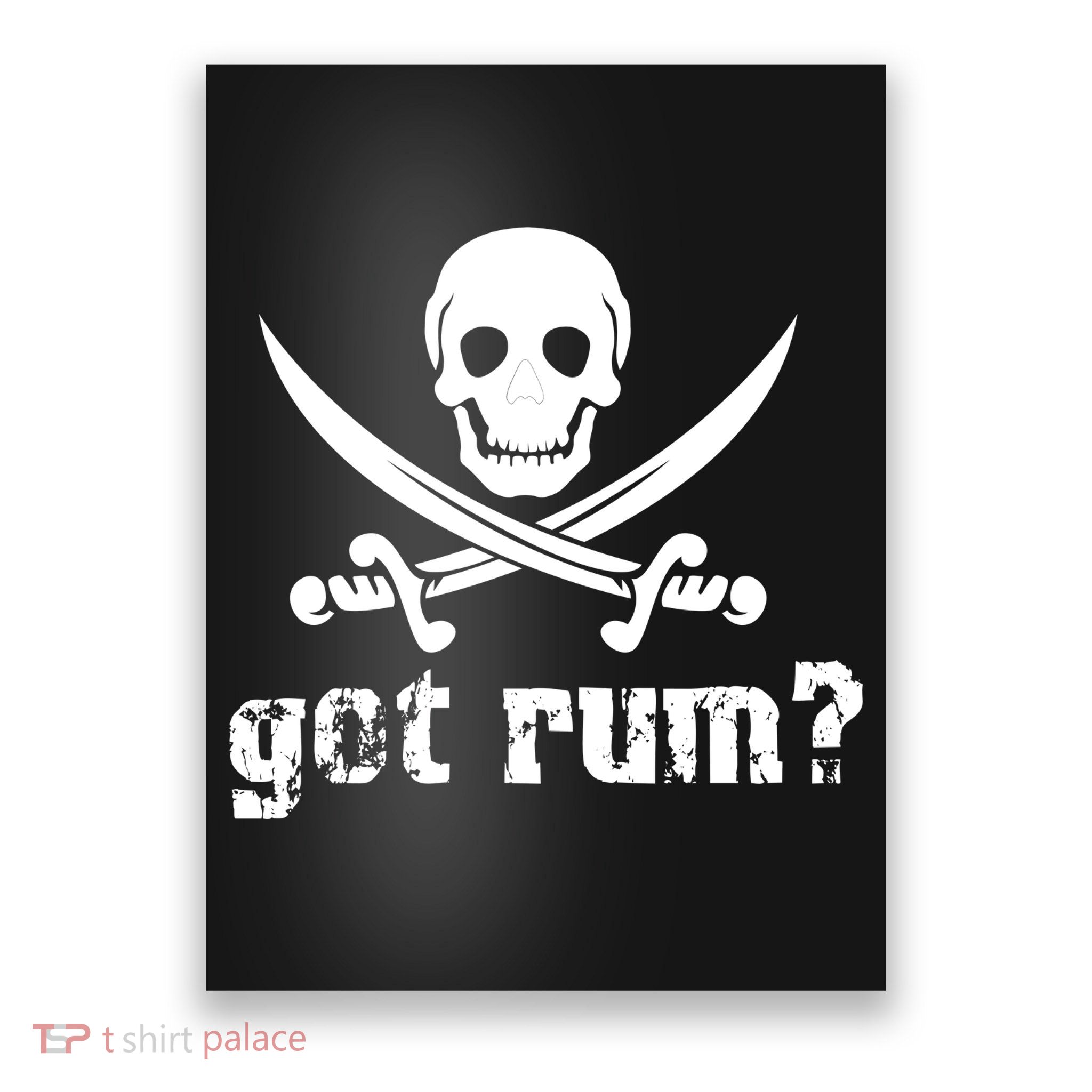 Got Rum? Poster