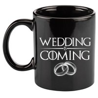 GOT Wedding is Coming 11oz C Handle Ceramic Mug