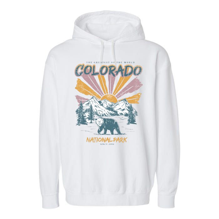 Greatest Of The World Colorado National Park Since 1990 Garment-Dyed Fleece Hoodie