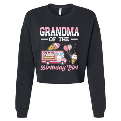 Grandma Of The Birthday Girl Ice Cream Truck Bday Cropped Pullover Crew