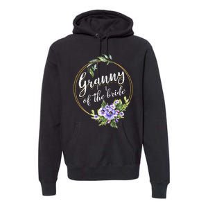 Granny Of The Bride Wedding Bridal Shower Granny Matching Premium Hoodie