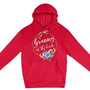 Granny Of The Bride Wedding Bridal Shower Granny Matching Premium Pullover Hoodie