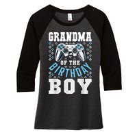 Grandma Of The Birthday Boy Matching Video Gamer Birthday Women's Tri-Blend 3/4-Sleeve Raglan Shirt