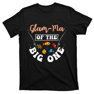 GlamMa Of The Big One Fishing Birthday Party Bday T-Shirt