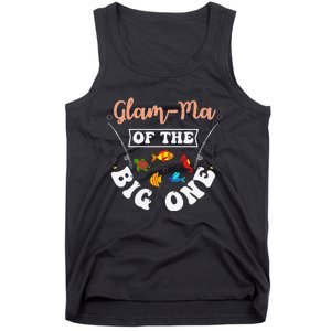 GlamMa Of The Big One Fishing Birthday Party Bday Tank Top