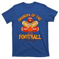 Grandpa Of The Football Turkey Happy Thanksgiving Family Meaningful Gift T-Shirt