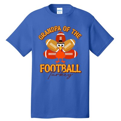 Grandpa Of The Football Turkey Happy Thanksgiving Family Meaningful Gift Tall T-Shirt