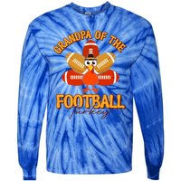 Grandpa Of The Football Turkey Happy Thanksgiving Family Meaningful Gift Tie-Dye Long Sleeve Shirt