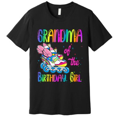 Grandma Of The Birthday Girl Rolling Skate Family Party Premium T-Shirt