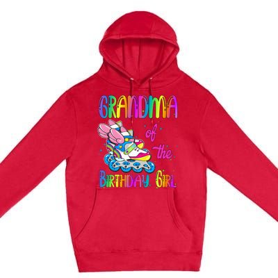 Grandma Of The Birthday Girl Rolling Skate Family Party Premium Pullover Hoodie