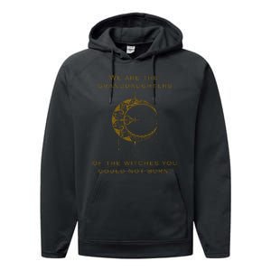 Granddaughters Of The Witches You Could Not Burn Performance Fleece Hoodie