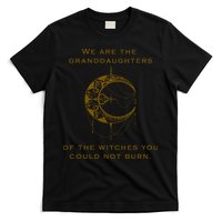 Granddaughters Of The Witches You Could Not Burn T-Shirt