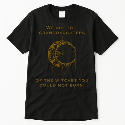 Granddaughters Of The Witches You Could Not Burn Tall T-Shirt