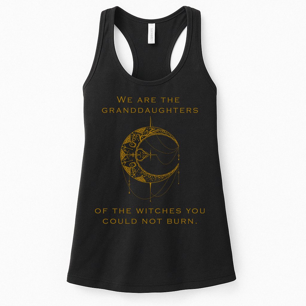 Granddaughters Of The Witches You Could Not Burn Womens Tank Top