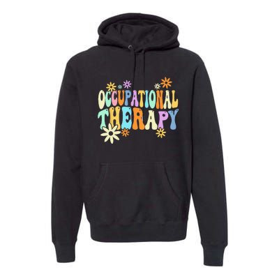 Groovy Occupational Therapy OT Therapist Premium Hoodie