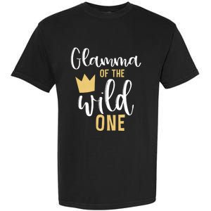 Glamma Of The Wild One Matching 1st Birthday First Thing Nan Gift Garment-Dyed Heavyweight T-Shirt