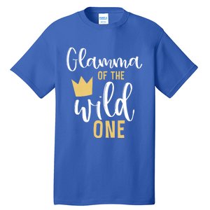 Glamma Of The Wild One Matching 1st Birthday First Thing Nan Gift Tall T-Shirt