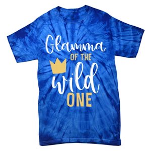 Glamma Of The Wild One Matching 1st Birthday First Thing Nan Gift Tie-Dye T-Shirt