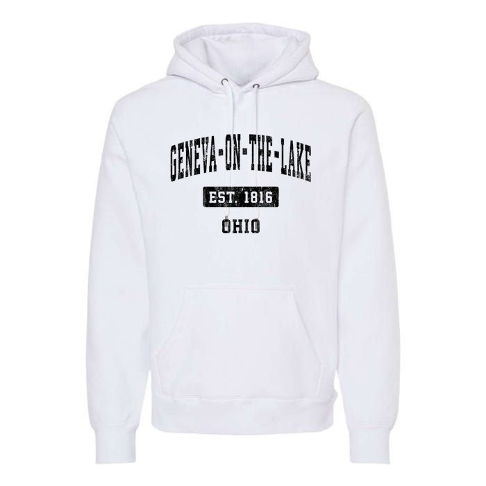 Geneva On The Lake Ohio Oh Vintage Established Sports Established Premium Hoodie