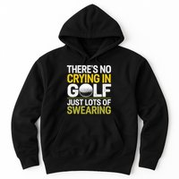 Golfing Outfit Theres No Crying In Golf Just Lots Of Hoodie