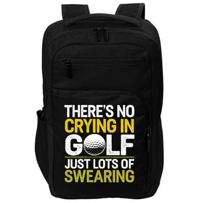 Golfing Outfit Theres No Crying In Golf Just Lots Of Impact Tech Backpack