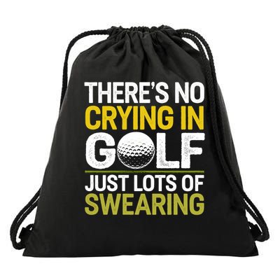 Golfing Outfit Theres No Crying In Golf Just Lots Of Drawstring Bag