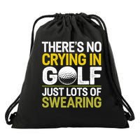 Golfing Outfit Theres No Crying In Golf Just Lots Of Drawstring Bag