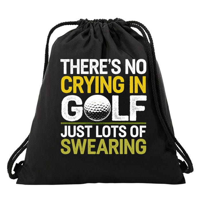 Golfing Outfit Theres No Crying In Golf Just Lots Of Drawstring Bag