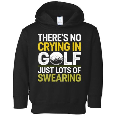 Golfing Outfit Theres No Crying In Golf Just Lots Of Toddler Hoodie