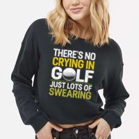Golfing Outfit Theres No Crying In Golf Just Lots Of Cropped Pullover Crew