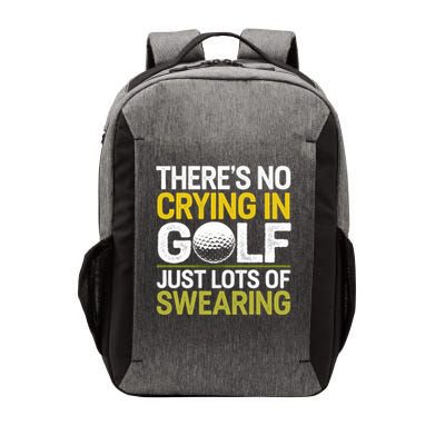 Golfing Outfit Theres No Crying In Golf Just Lots Of Vector Backpack