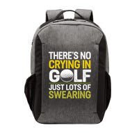Golfing Outfit Theres No Crying In Golf Just Lots Of Vector Backpack