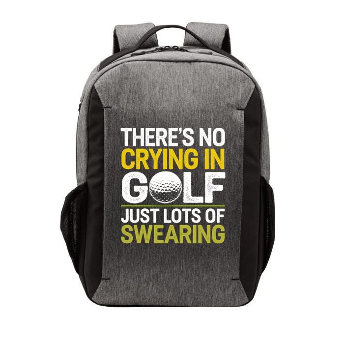 Golfing Outfit Theres No Crying In Golf Just Lots Of Vector Backpack