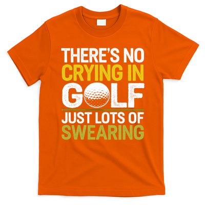 Golfing Outfit Theres No Crying In Golf Just Lots Of T-Shirt