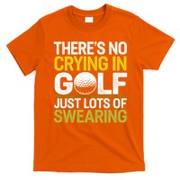 Golfing Outfit Theres No Crying In Golf Just Lots Of T-Shirt