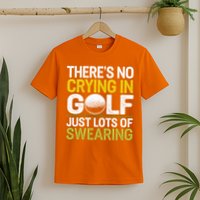 Golfing Outfit Theres No Crying In Golf Just Lots Of T-Shirt