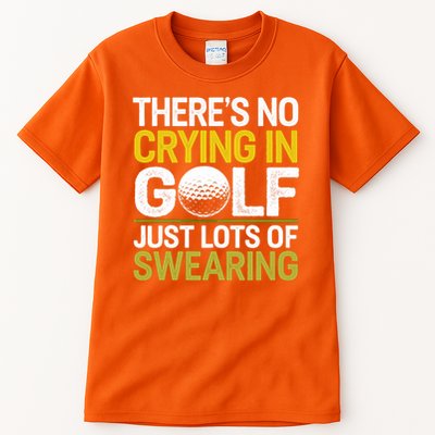 Golfing Outfit Theres No Crying In Golf Just Lots Of Tall T-Shirt