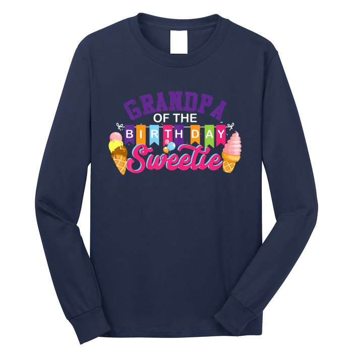 Grandpa Of The Birthday Sweetie Ice Cream Birthday Party Long Sleeve Shirt