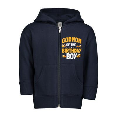 Godmom Of The Birthday Boy Construction Worker Bday Party Toddler Zip Fleece Hoodie