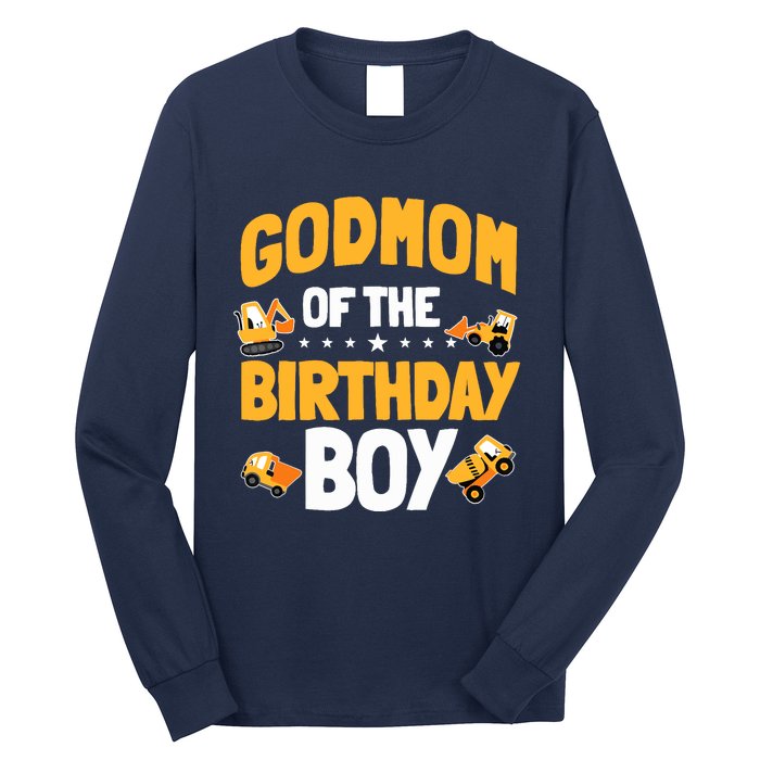 Godmom Of The Birthday Boy Construction Worker Bday Party Long Sleeve Shirt