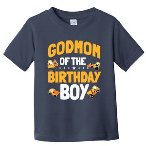 Godmom Of The Birthday Boy Construction Worker Bday Party Toddler T-Shirt