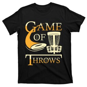 Game Of Throws Disc Golf Player Flying Disc Golfer T-Shirt