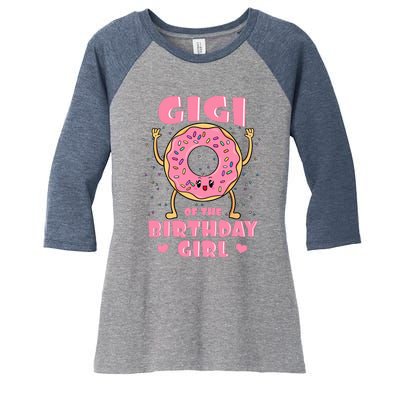 Gigi Of The Birthday Girl Donut Bday Party Grandmother Nana Women's Tri-Blend 3/4-Sleeve Raglan Shirt